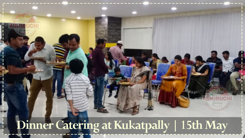 Dinner Catering at Kukatpally on 15th May