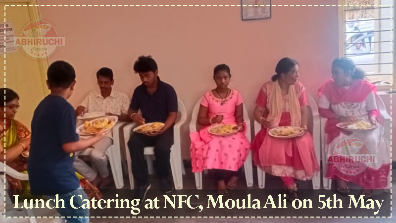  Lunch Catering at NFC, Moula Ali on 5th May