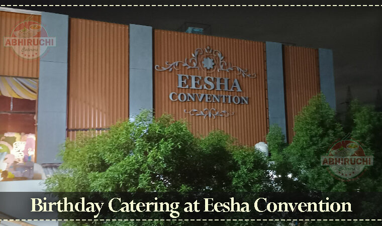 Birthday Catering at Eesha Convention, Nagole